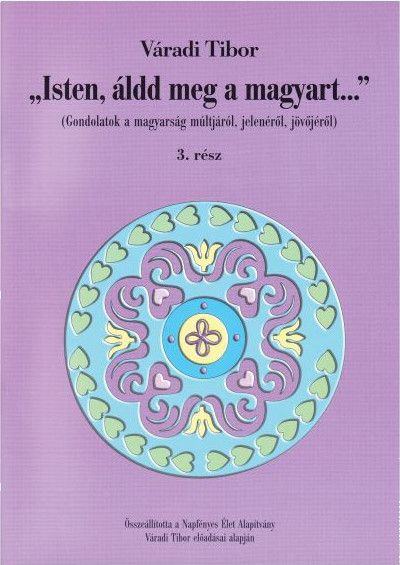 "Isten áldd meg a magyart…" III.