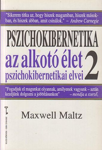 Pszichokibernetika 2 - Az alkotó élet pszichokibernetikai elvei