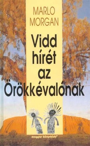 Vidd hírét az örökkévalónak